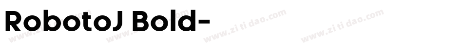 RobotoJ Bold字体转换
